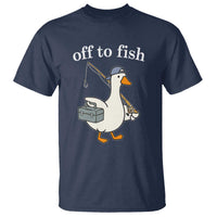 Funny Goose Fishing T Shirt Off to Fish Cute Waterfowl Angler Gift for Fishing Lovers