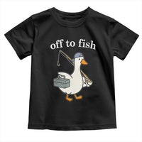 Funny Goose Fishing Toddler T Shirt Off to Fish Cute Waterfowl Angler Gift for Fishing Lovers