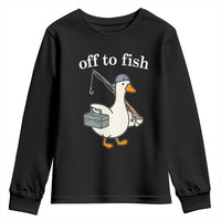 Funny Goose Fishing Youth Sweatshirt Off to Fish Cute Waterfowl Angler Gift for Fishing Lovers