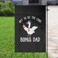 Funny Stepdad Silly Goose Garden Flag Off To Be The Cool Bonus Dad