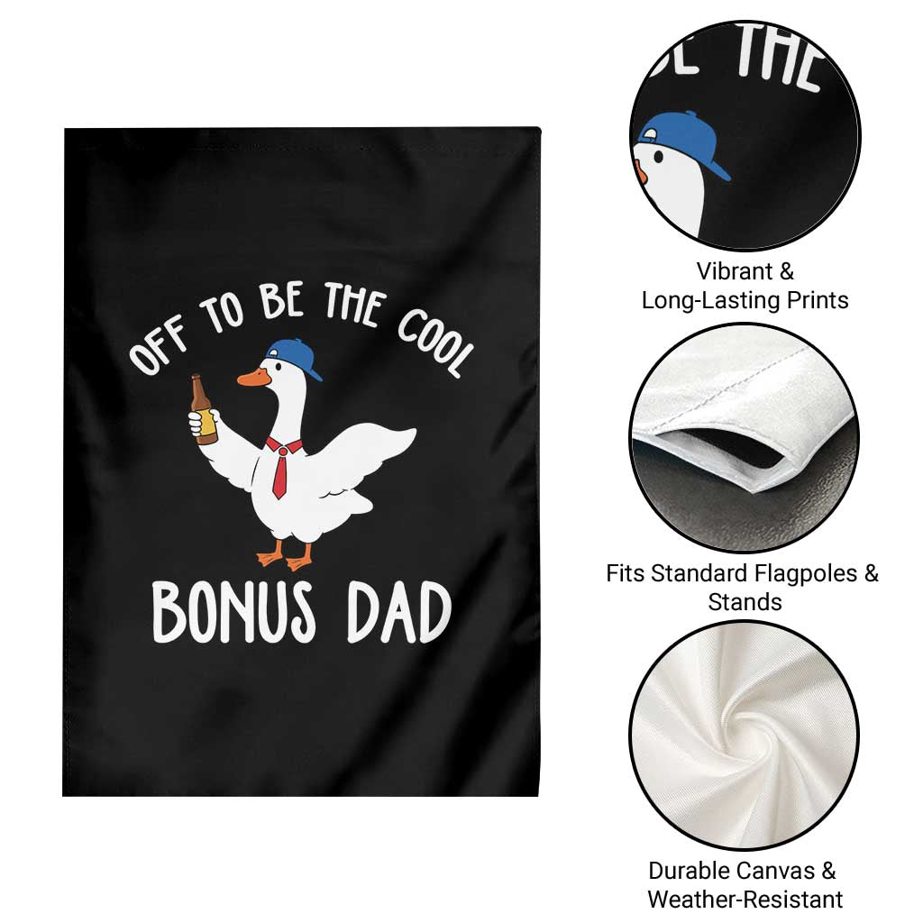 Funny Stepdad Silly Goose Garden Flag Off To Be The Cool Bonus Dad