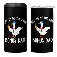 Funny Stepdad Silly Goose 4 in 1 Can Cooler Tumbler Off To Be The Cool Bonus Dad