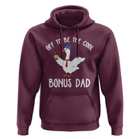 Funny Stepdad Silly Goose Hoodie Off To Be The Cool Bonus Dad