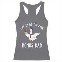 Funny Stepdad Silly Goose Racerback Tank Top Off To Be The Cool Bonus Dad