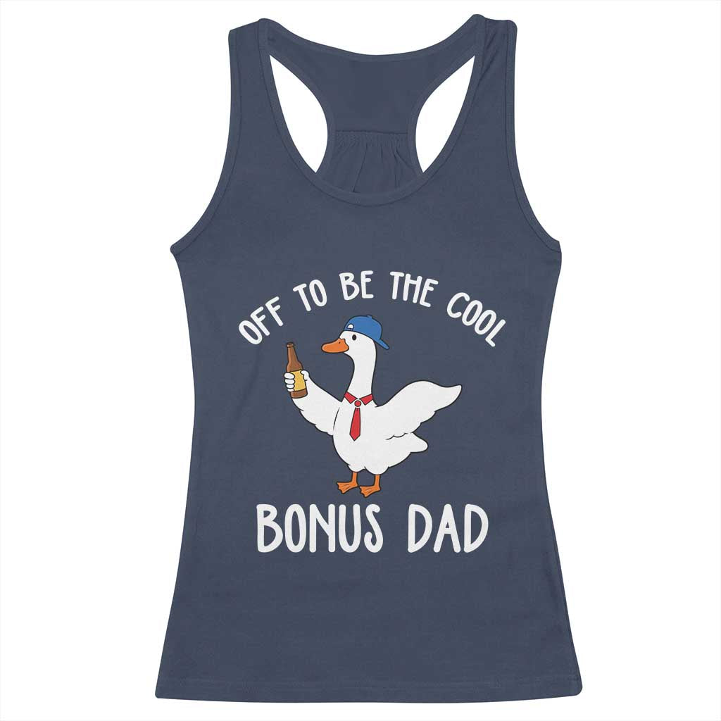 Funny Stepdad Silly Goose Racerback Tank Top Off To Be The Cool Bonus Dad