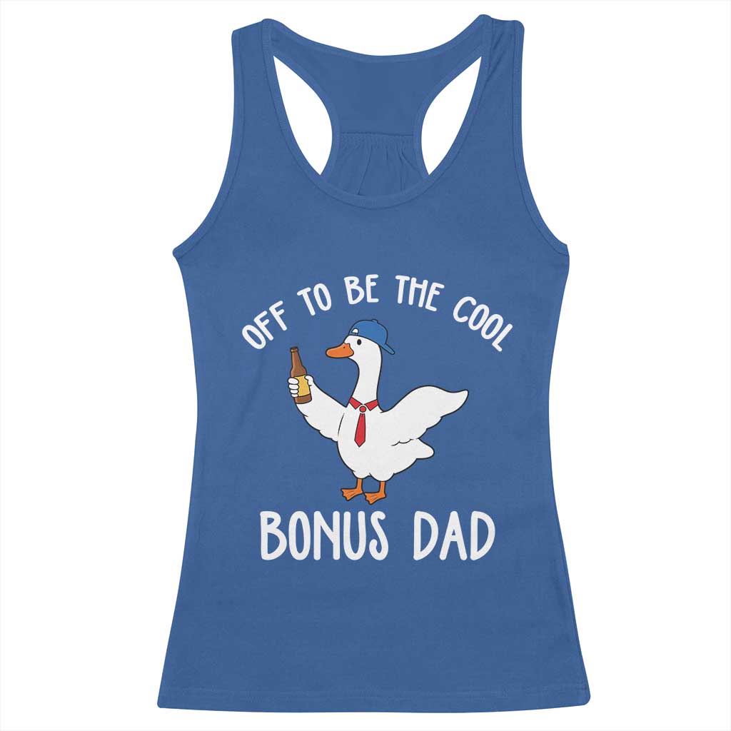 Funny Stepdad Silly Goose Racerback Tank Top Off To Be The Cool Bonus Dad