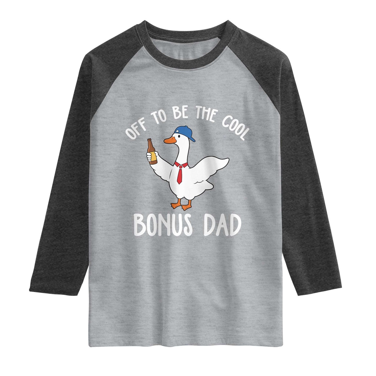 Funny Stepdad Silly Goose Raglan Shirt Off To Be The Cool Bonus Dad