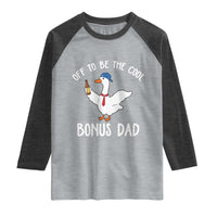 Funny Stepdad Silly Goose Raglan Shirt Off To Be The Cool Bonus Dad