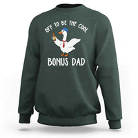 Funny Stepdad Silly Goose Sweatshirt Off To Be The Cool Bonus Dad