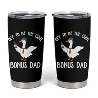 Funny Stepdad Silly Goose Tumbler Cup Off To Be The Cool Bonus Dad