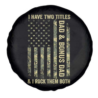Funny Stepdad Spare Tire Cover I Have Two Titles Dad And Bonus Dad Camo American Flag