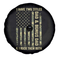 Funny Stepdad Spare Tire Cover I Have Two Titles Dad And Bonus Dad Camo American Flag
