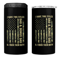 Funny Stepdad 4 in 1 Can Cooler Tumbler I Have Two Titles Dad And Bonus Dad Camo American Flag