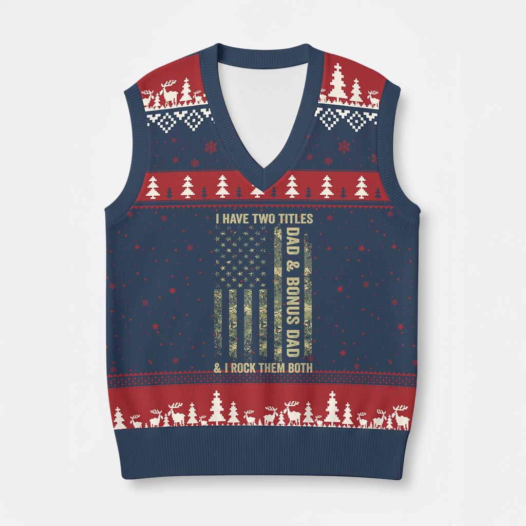 Funny Stepdad V-Neck Knit Sweater Vest I Have Two Titles Dad And Bonus Dad Camo American Flag