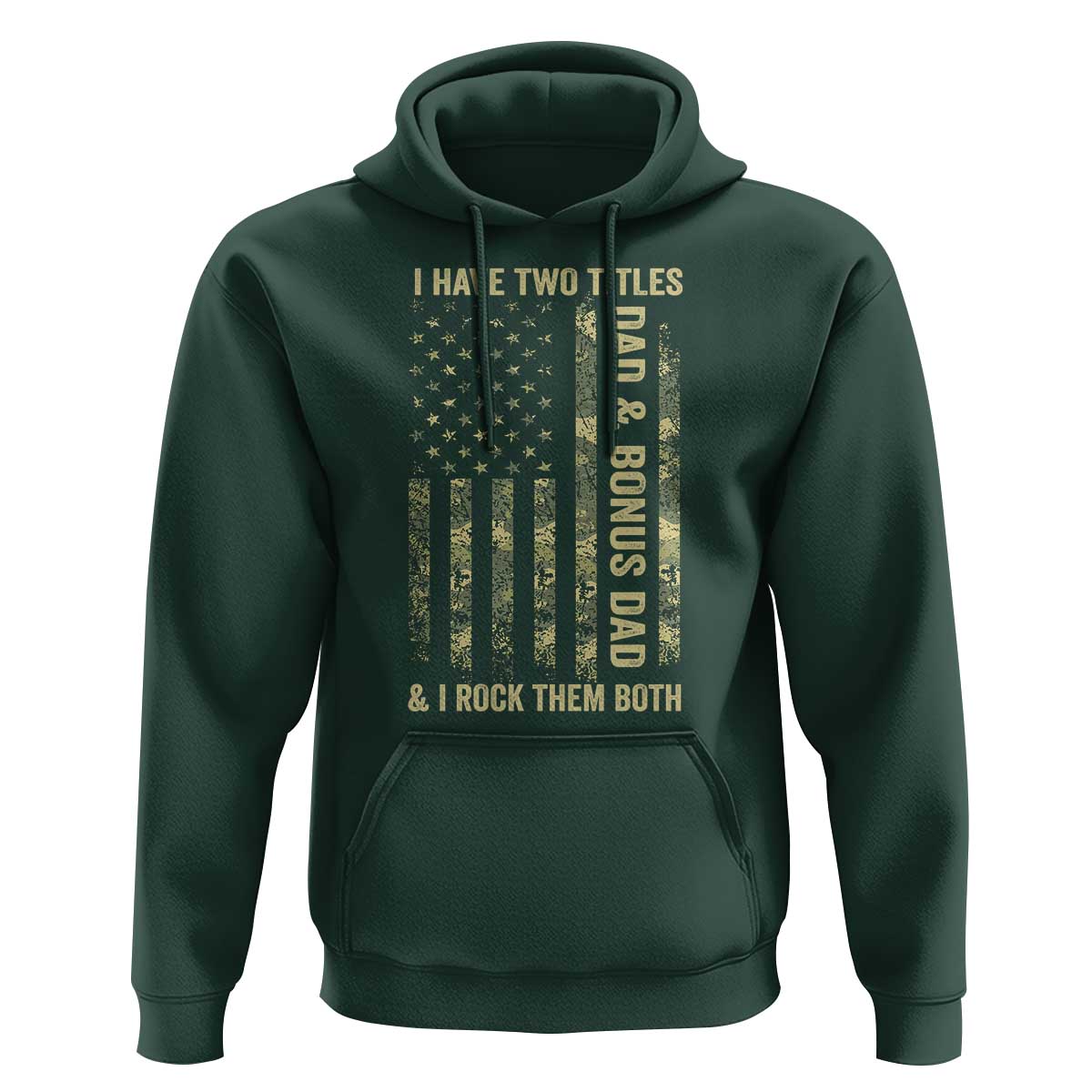 Funny Stepdad Hoodie I Have Two Titles Dad And Bonus Dad Camo American Flag