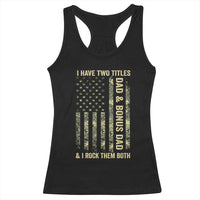 Funny Stepdad Racerback Tank Top I Have Two Titles Dad And Bonus Dad Camo American Flag