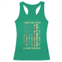 Funny Stepdad Racerback Tank Top I Have Two Titles Dad And Bonus Dad Camo American Flag