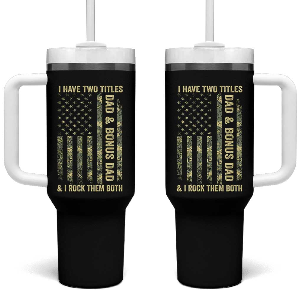 Funny Stepdad Tumbler With Handle I Have Two Titles Dad And Bonus Dad Camo American Flag