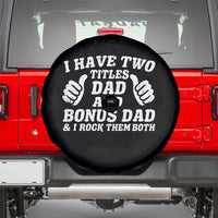 Funny Stepdad Spare Tire Cover I Have Two Titles Dad And Bonus Dad