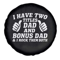 Funny Stepdad Spare Tire Cover I Have Two Titles Dad And Bonus Dad