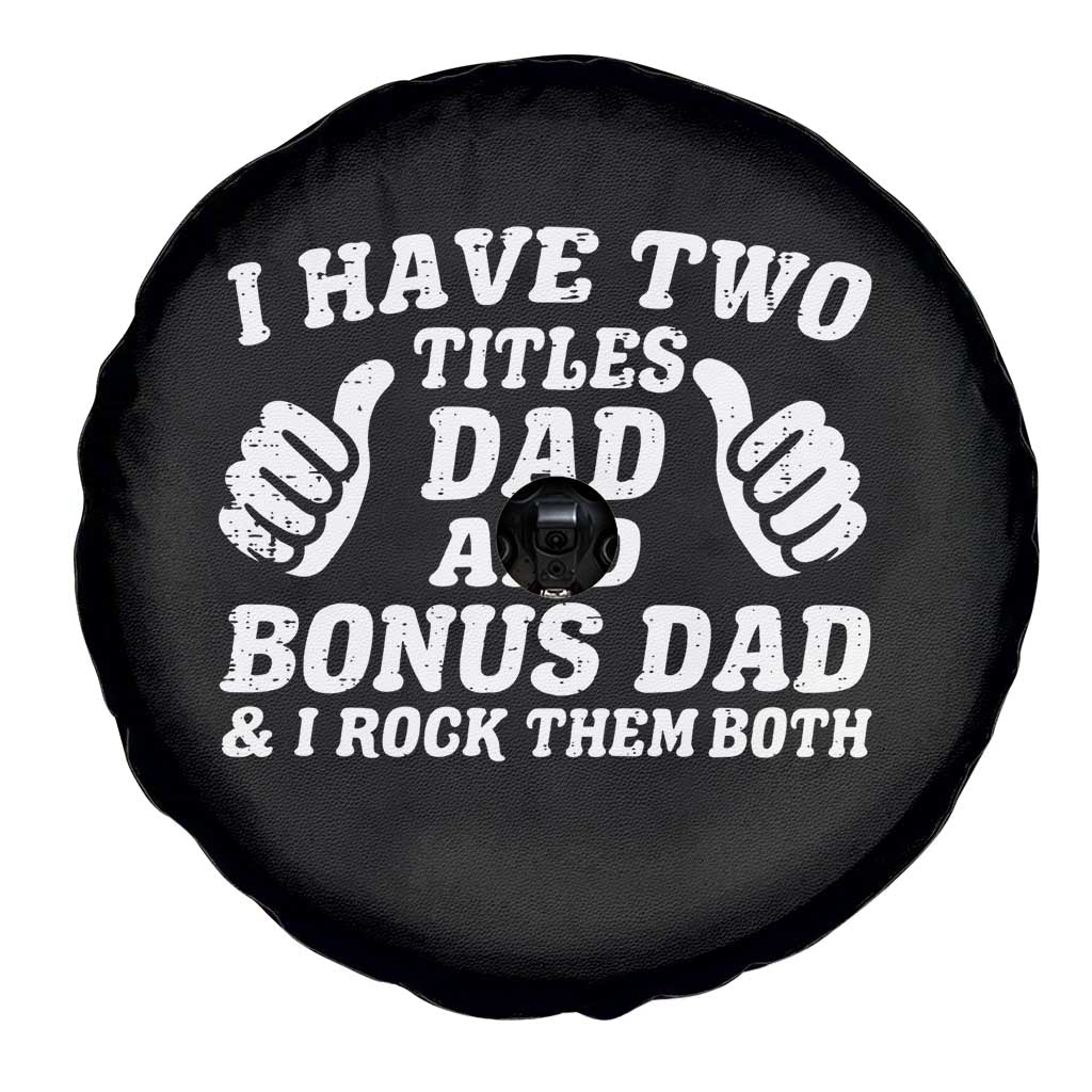 Funny Stepdad Spare Tire Cover I Have Two Titles Dad And Bonus Dad