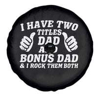Funny Stepdad Spare Tire Cover I Have Two Titles Dad And Bonus Dad