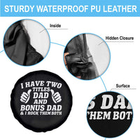 Funny Stepdad Spare Tire Cover I Have Two Titles Dad And Bonus Dad