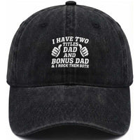 Funny Stepdad Washed Cotton Baseball Cap I Have Two Titles Dad And Bonus Dad