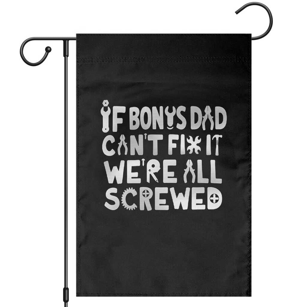 Funny Stepdad Gifts Garden Flag If Bonus Dad Cant Fix It Stepfather Fathers Day