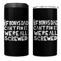 Funny Stepdad Gifts 4 in 1 Can Cooler Tumbler If Bonus Dad Cant Fix It Stepfather Fathers Day