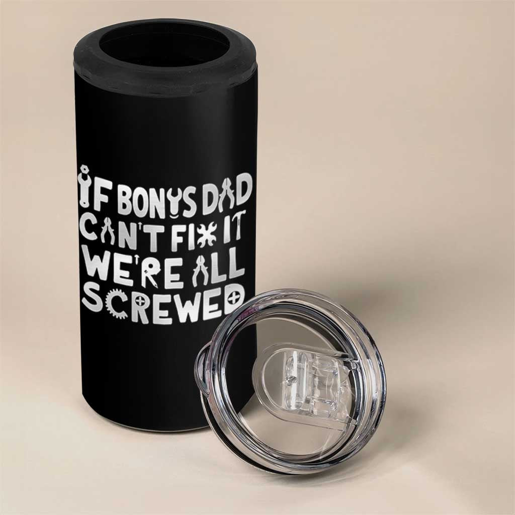 Funny Stepdad Gifts 4 in 1 Can Cooler Tumbler If Bonus Dad Cant Fix It Stepfather Fathers Day