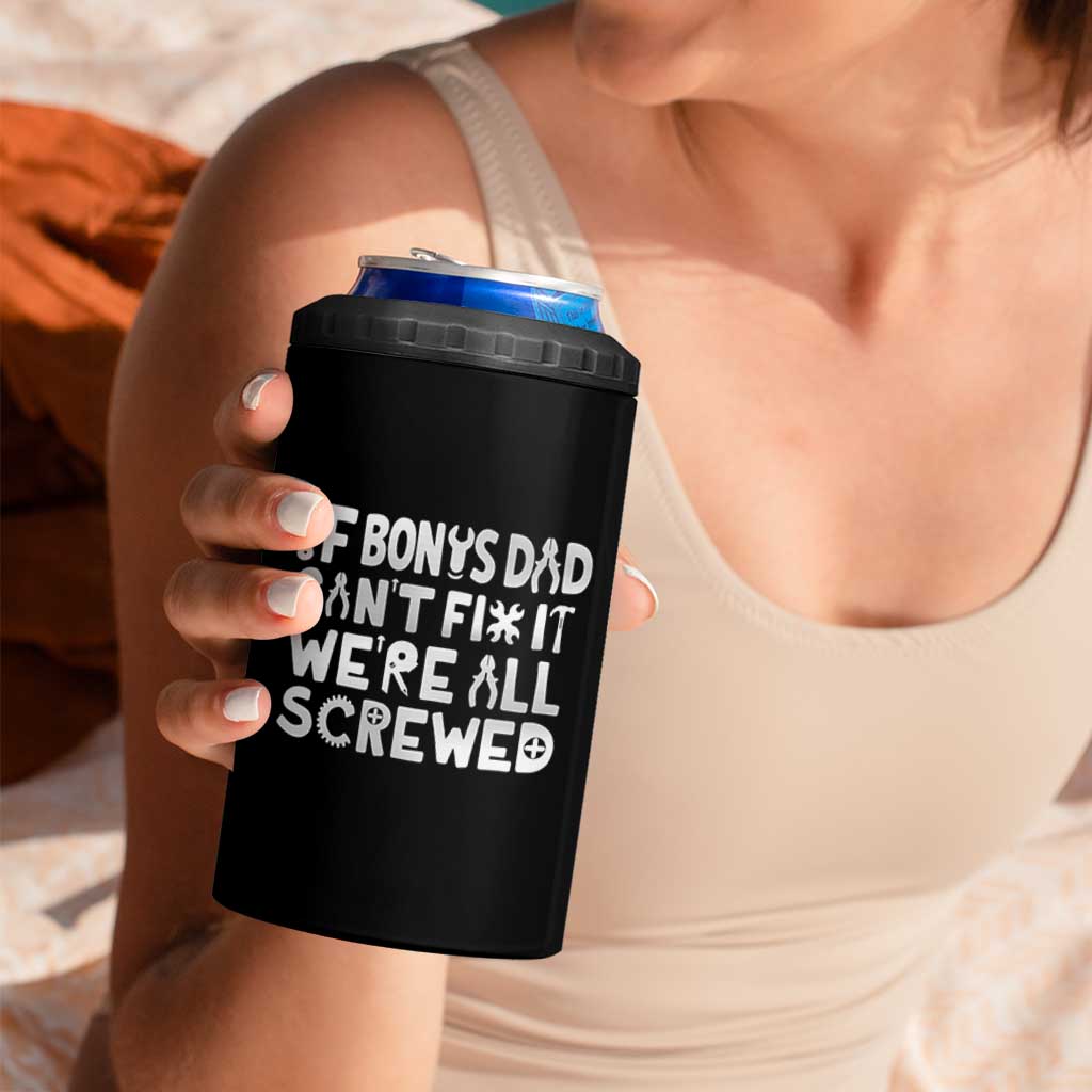 Funny Stepdad Gifts 4 in 1 Can Cooler Tumbler If Bonus Dad Cant Fix It Stepfather Fathers Day