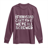 Funny Stepdad Gifts Long Sleeve Shirt If Bonus Dad Cant Fix It Stepfather Fathers Day