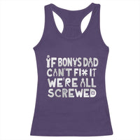 Funny Stepdad Gifts Racerback Tank Top If Bonus Dad Cant Fix It Stepfather Fathers Day