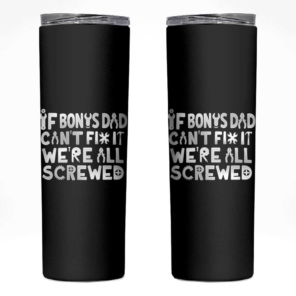 Funny Stepdad Gifts Skinny Tumbler If Bonus Dad Cant Fix It Stepfather Fathers Day