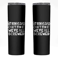Funny Stepdad Gifts Skinny Tumbler If Bonus Dad Cant Fix It Stepfather Fathers Day