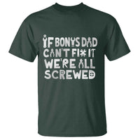 Funny Stepdad Gifts T Shirt If Bonus Dad Cant Fix It Stepfather Fathers Day