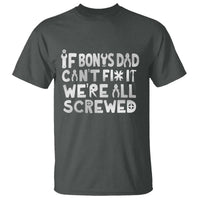 Funny Stepdad Gifts T Shirt If Bonus Dad Cant Fix It Stepfather Fathers Day