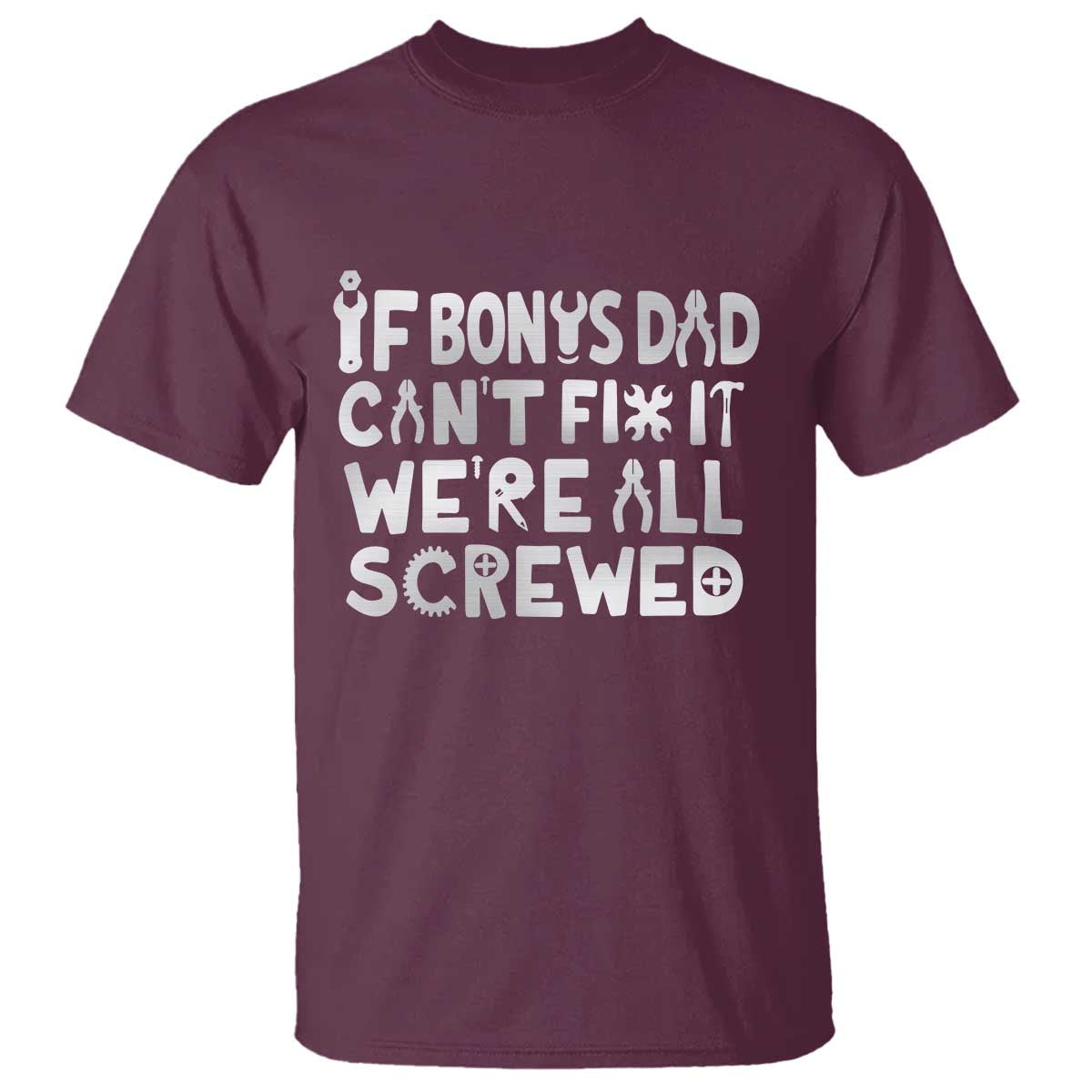 Funny Stepdad Gifts T Shirt If Bonus Dad Cant Fix It Stepfather Fathers Day