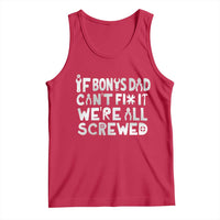 Funny Stepdad Gifts Tank Top If Bonus Dad Cant Fix It Stepfather Fathers Day
