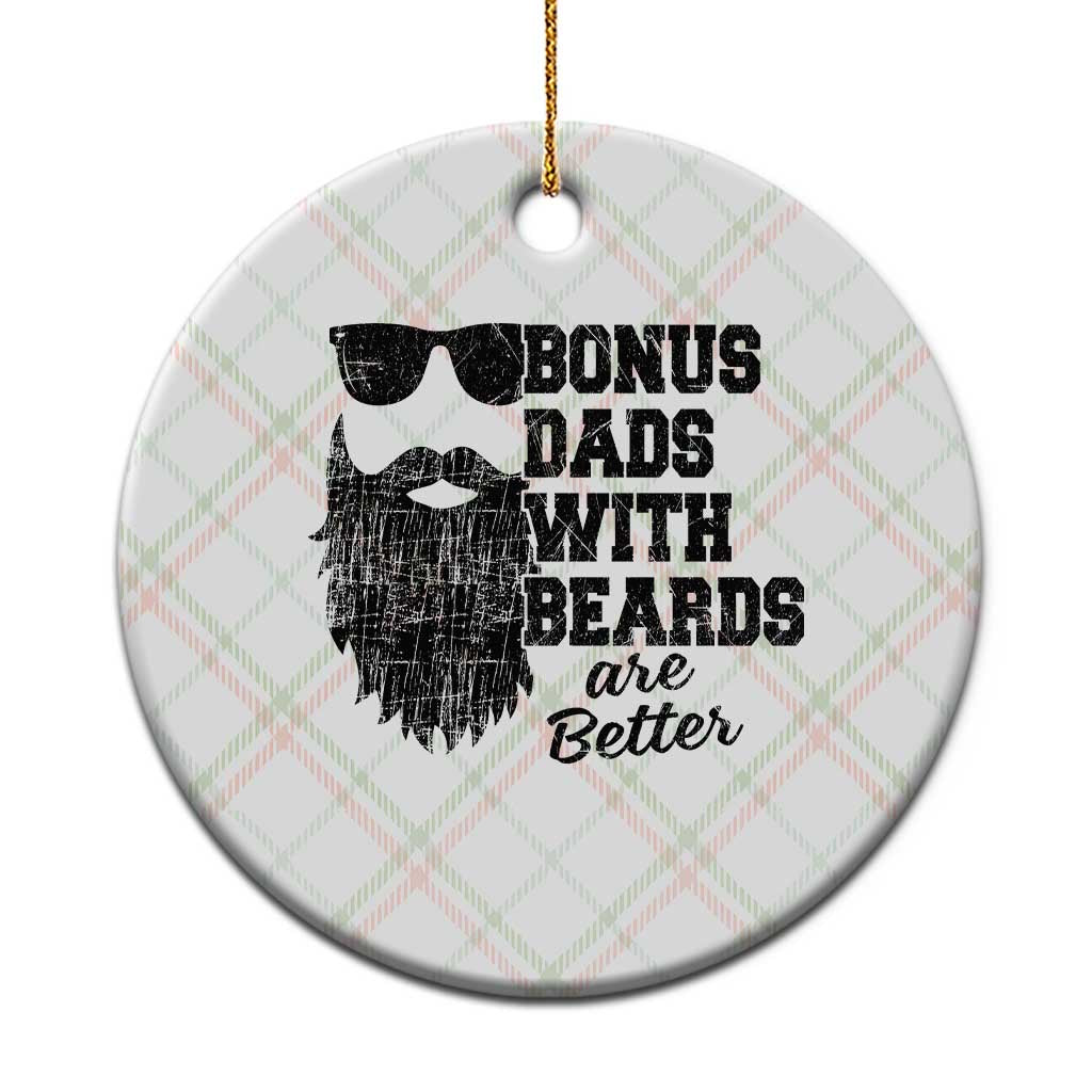 Bonus Dads With Beards Are Better Ceramic Ornament Retro Step Dad Fathers Day