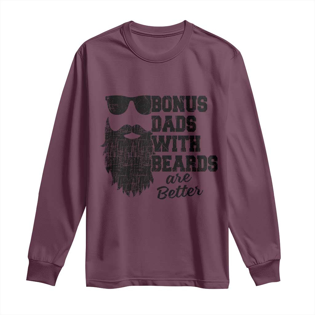 Bonus Dads With Beards Are Better Long Sleeve Shirt Retro Step Dad Fathers Day