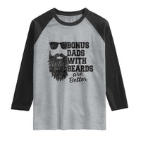 Bonus Dads With Beards Are Better Raglan Shirt Retro Step Dad Fathers Day