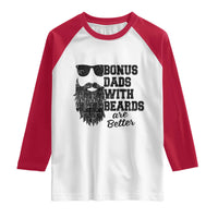 Bonus Dads With Beards Are Better Raglan Shirt Retro Step Dad Fathers Day