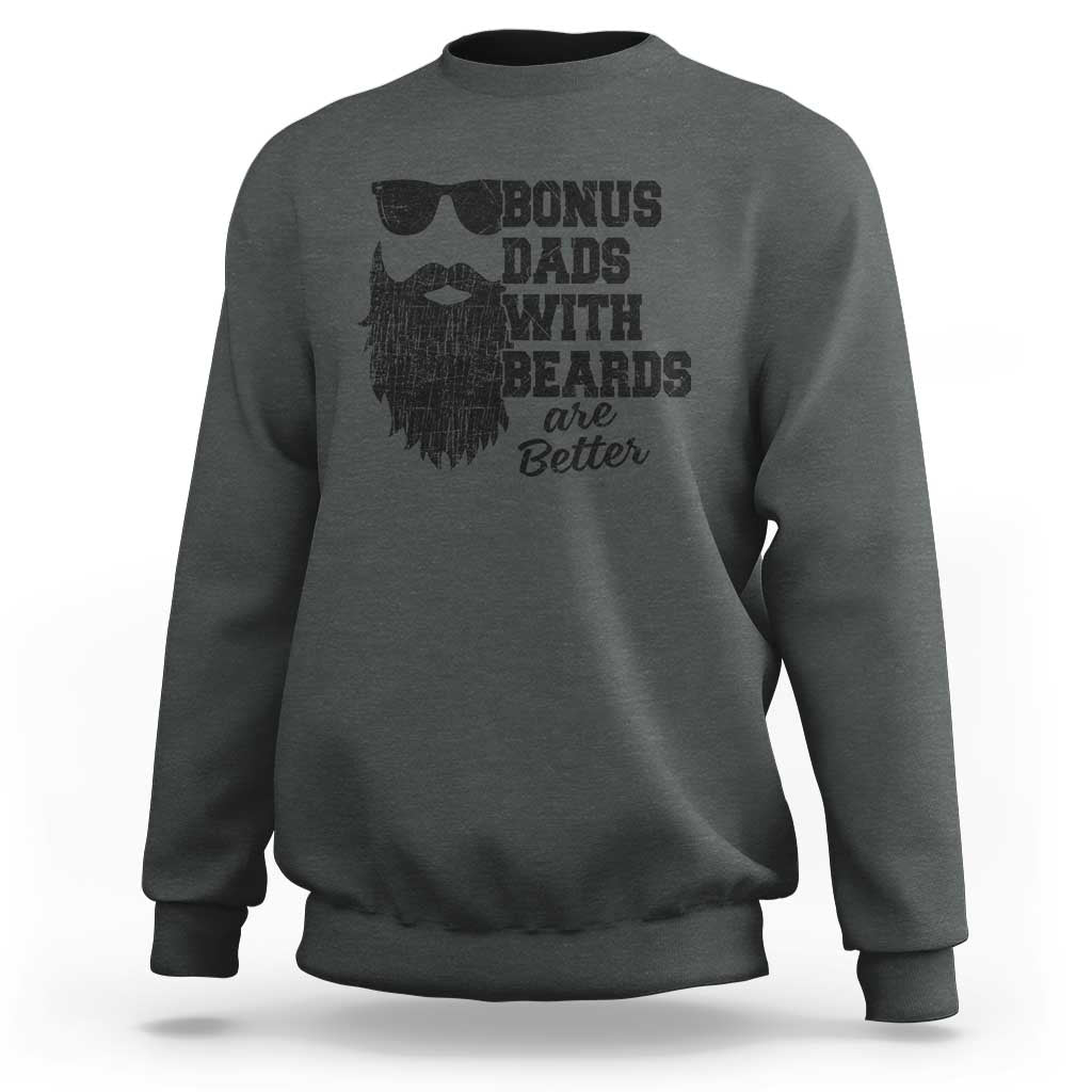 Bonus Dads With Beards Are Better Sweatshirt Retro Step Dad Fathers Day