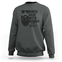 Bonus Dads With Beards Are Better Sweatshirt Retro Step Dad Fathers Day