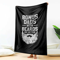 Bonus Dads With Beards Are Better Throw Blanket Funny Stepdad Stepfather Fathers Day