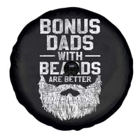 Bonus Dads With Beards Are Better Spare Tire Cover Funny Stepdad Stepfather Fathers Day