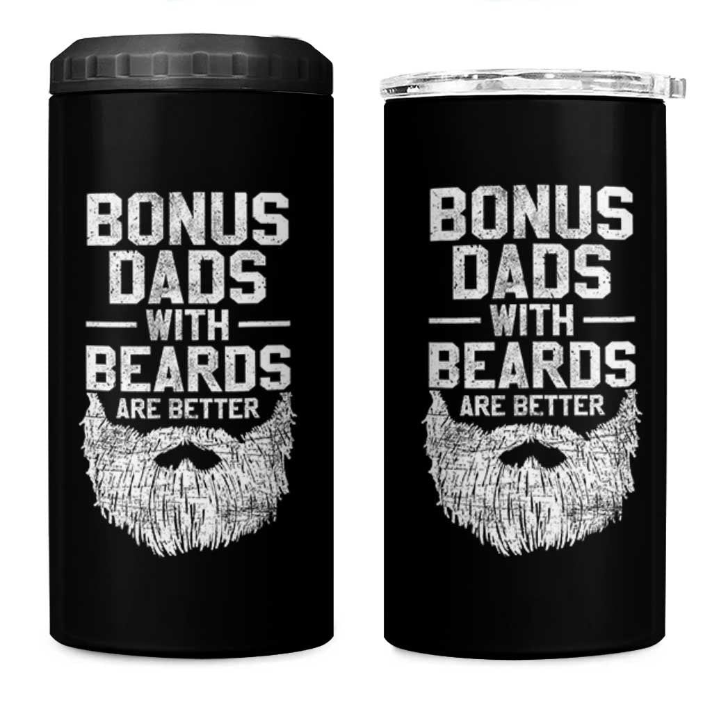 Bonus Dads With Beards Are Better 4 in 1 Can Cooler Tumbler Funny Stepdad Stepfather Fathers Day