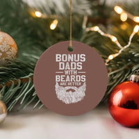 Bonus Dads With Beards Are Better Ceramic Ornament Funny Stepdad Stepfather Fathers Day
